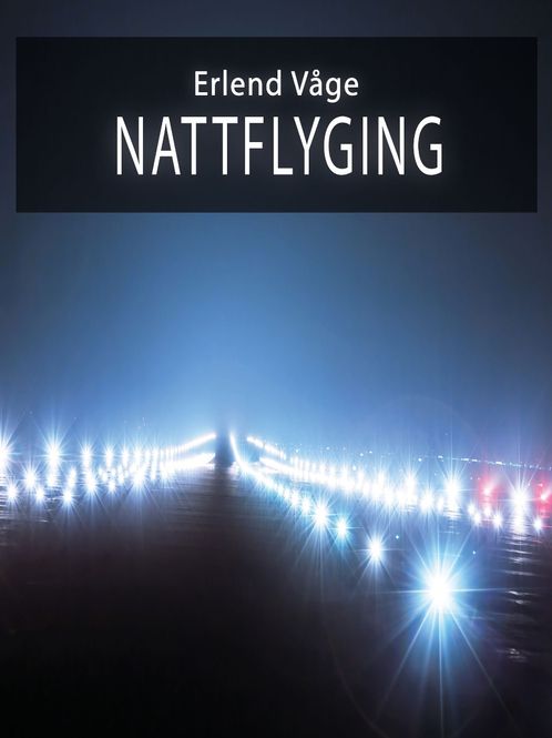 Hovedbilde Nattflyging - Erlend Våge